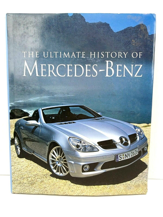 The Ultimate History of Mercedes-Benz Hardcover - Parragon Publishing